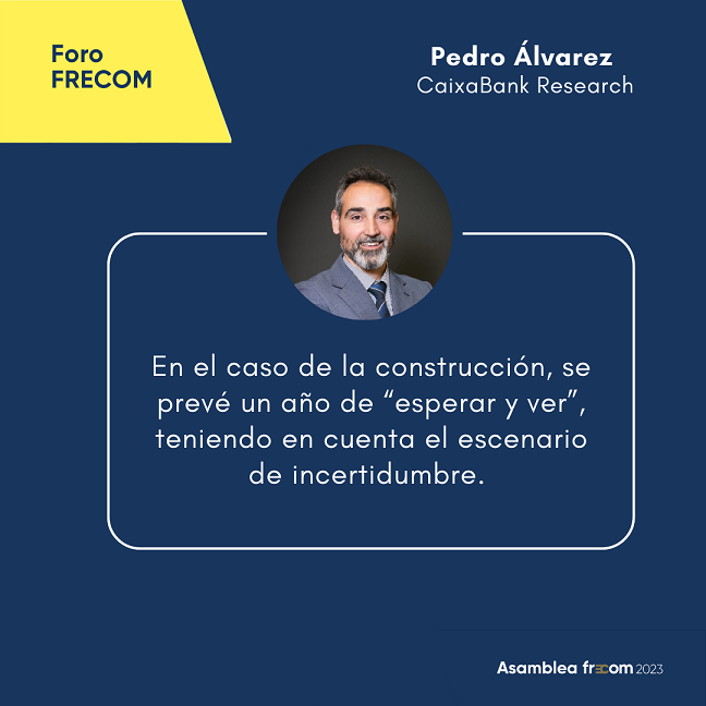 Entrevista a Pedro Álvarez: impacto del contexto macrofinanciero en el sector construcción e inmobiliario 28 FRECOM